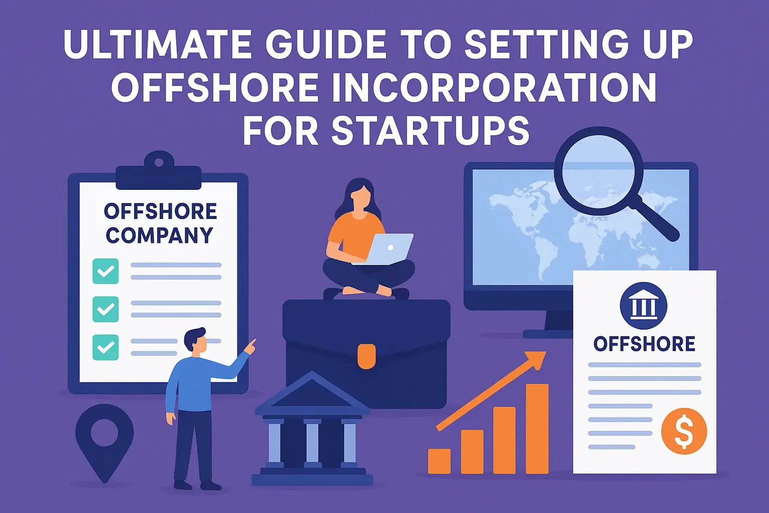 Ultimate Guide to Setting Up Offshore Incorporation for Startups Thumbnail